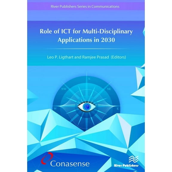 Role of ICT for Multi-Disciplinary Applications in 2030, (Hardcover)