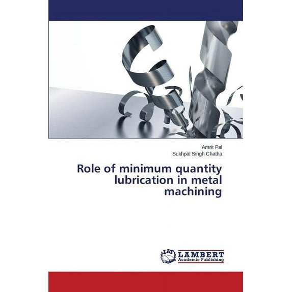 Role of Minimum Quantity Lubrication in Metal Machining (Paperback)