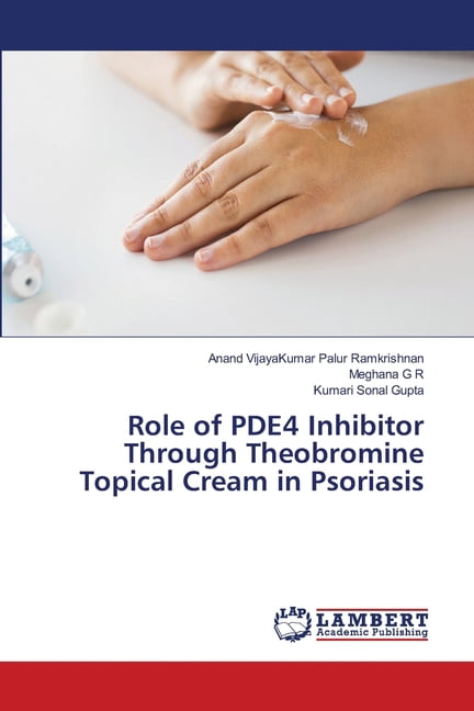 Role of PDE4 Inhibitor Through Theobromine Topical Cream in Psoriasis, (Paperback)