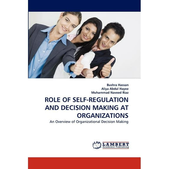 Role of Self-Regulation and Decision Making at Organizations (Paperback)