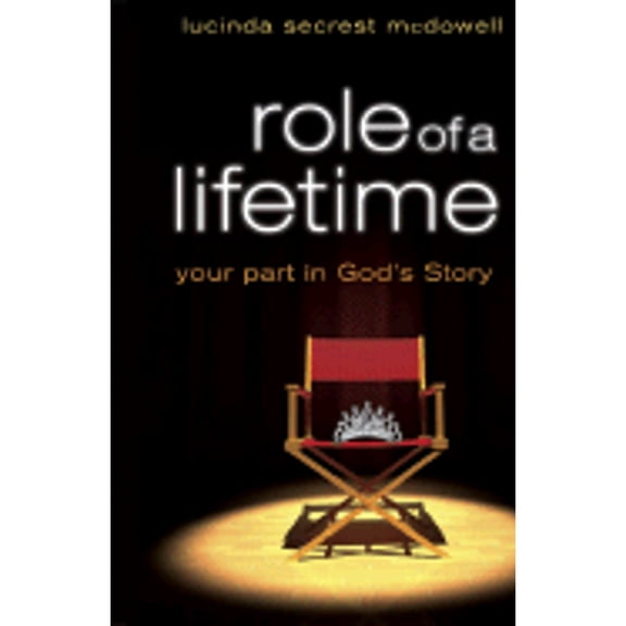Role of a Lifetime : Your Part in God's Story (Paperback)