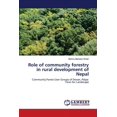 thumbnail image 1 of Role of community forestry in rural development of Nepal (Paperback), 1 of 1