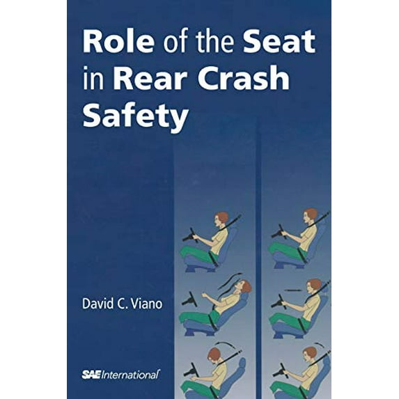 Pre-Owned Role of the Seat in Rear Crash Safety (Hardcover) 0768008476 9780768008470