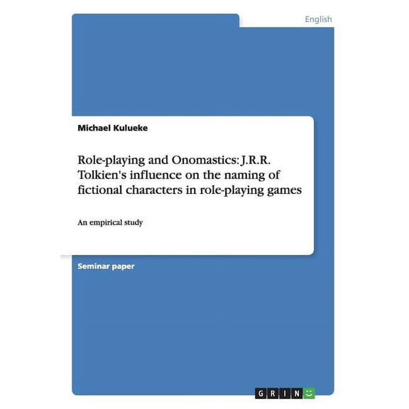 Role-Playing and Onomastics: J.R.R. Tolkien's Influence on the Naming of Fictional Characters in Role-Playing Games