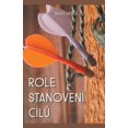 thumbnail image 1 of Role stanovení cílů (Paperback), 1 of 1