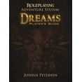 thumbnail image 1 of Roleplaying Adventure System: Dreams: Player's Guide, (Paperback), 1 of 1