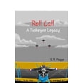 thumbnail image 1 of Roll Call : A Tuskegee Legacy (Paperback), 1 of 1