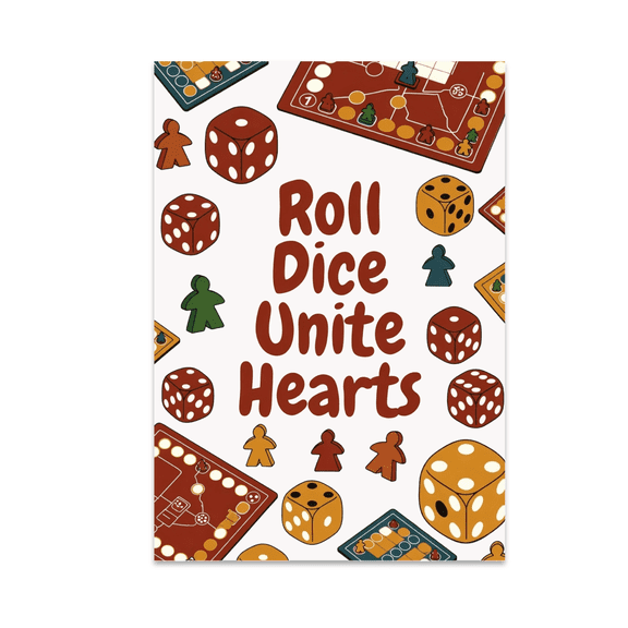 Roll Dice Unite Hearts - Board Game Family Decor - 13x19 Poster Print