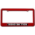 thumbnail image 1 of Roll Me Over, Off Road Truck Jeep License Plate Tag Frame, Multiple Colors, 1 of 1