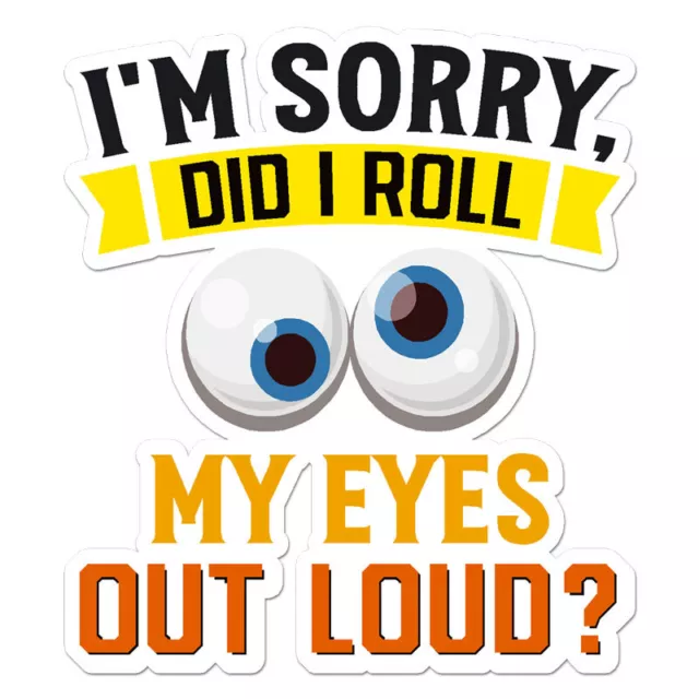 Sticker Roled Eyes Roll My Eyes Sticker Indoor Outdoor Phone Decal Water Bottle Stickers ...
