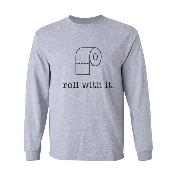 Roll With It Adult Long Sleeve T-shirt
