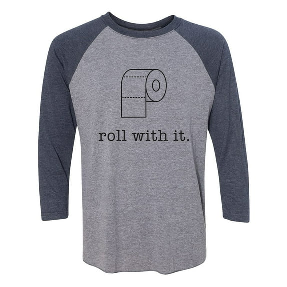 Roll With It Unisex 3/4 Sleeve Baseball Raglan Tee