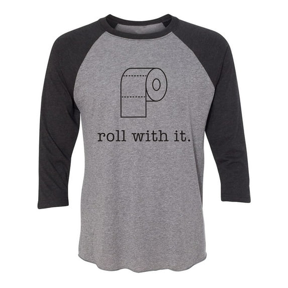 Roll With It Unisex 3/4 Sleeve Baseball Raglan Tee