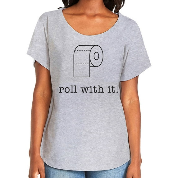 Roll With It Womens Dolman Tee