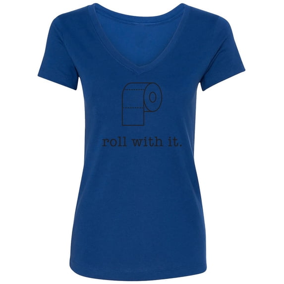 Roll With It Womens V-Neck T-Shirt