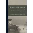 thumbnail image 1 of Roll of Honour : the Great War, August 4th, 1914 - November 11th, 1918; 1918 (Hardcover), 1 of 1