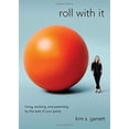 thumbnail image 1 of Pre-Owned Roll with It: Living, Working, and Parenting by the Seat of Your Pants (Paperback) 1612541771 9781612541778, 1 of 1
