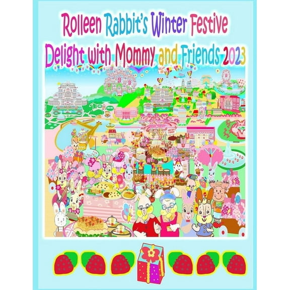 Rolleen Rabbit Collection Rolleen Rabbit's Winter Festive Delight with Mommy and Friends 2023, Book 56, (Paperback)