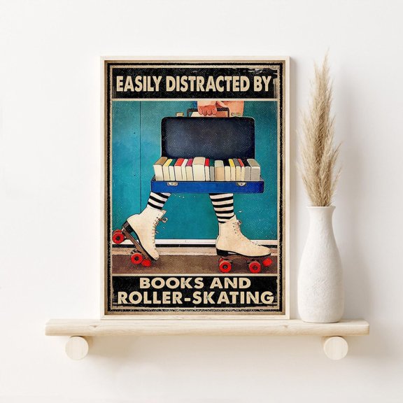 Roller Girl Book Print, Easily Distracted By Books And Roller Skating Print, Reading Quote Print, Library Wall Decor, Roller Skating Lover Home Decor #3134, 16x24 UNFRAMED
