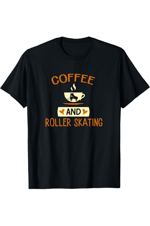 Roller Skate Coffee Roller Derby Skater Skate Trainer T-ShirtBrand clothing, men and women can wear, black, white, gifts.