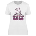 thumbnail image 1 of Roller Skates Much Fun T-Shirt Women -Image by Shutterstock, Female Large, 1 of 2