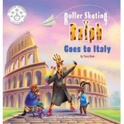 Roller Skating Ralph Goes to Italy, Hardcover