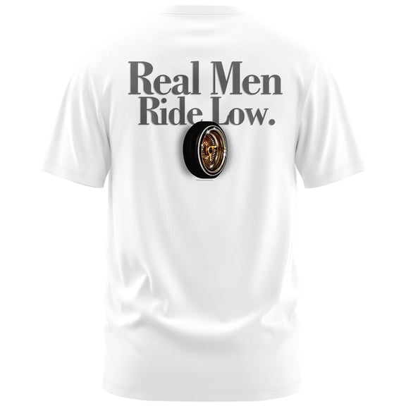Rollin Hard Real Men Ride Low Graphic T-Shirt (Large, White)