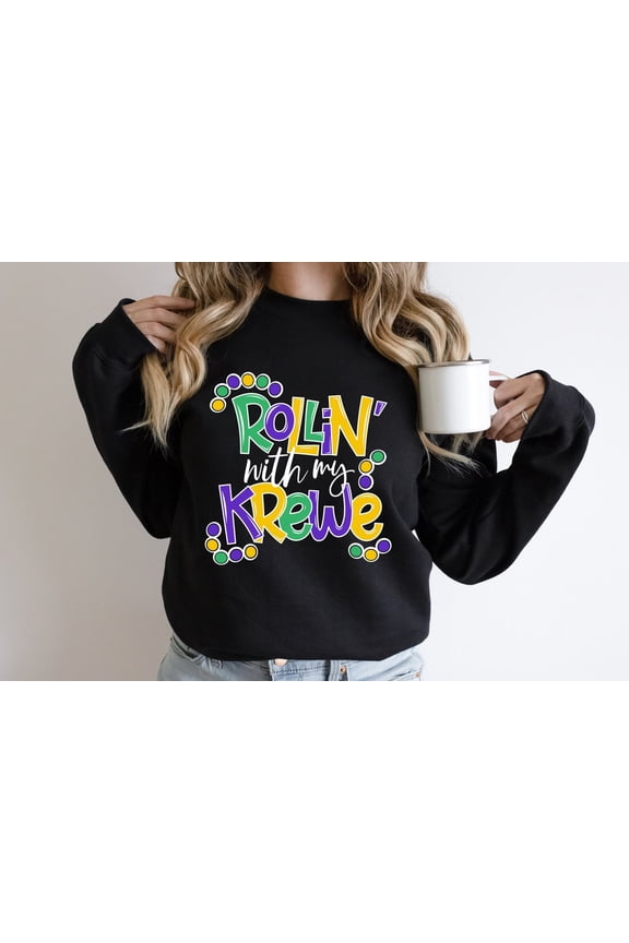 Rollin With My Krewe Sweatshirt - Mardi Gras Carnival Nola Tshirt All Size S-5XL