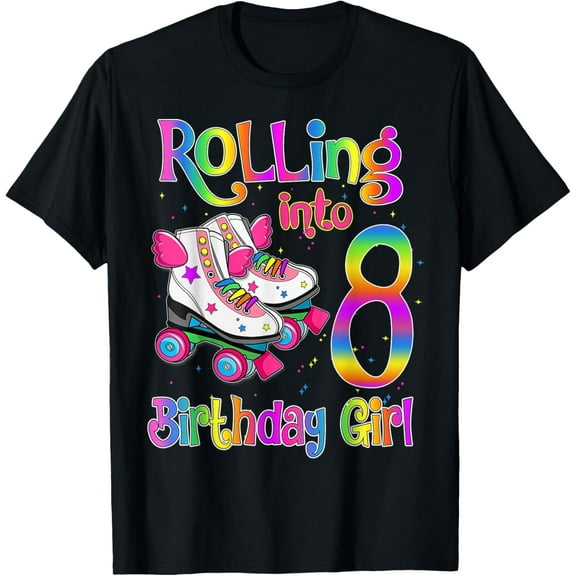 Rollin' into 8 Roller Skating Rink 8th Birthday Party Girls T-Shirt men and women can wear, black, white, gifts