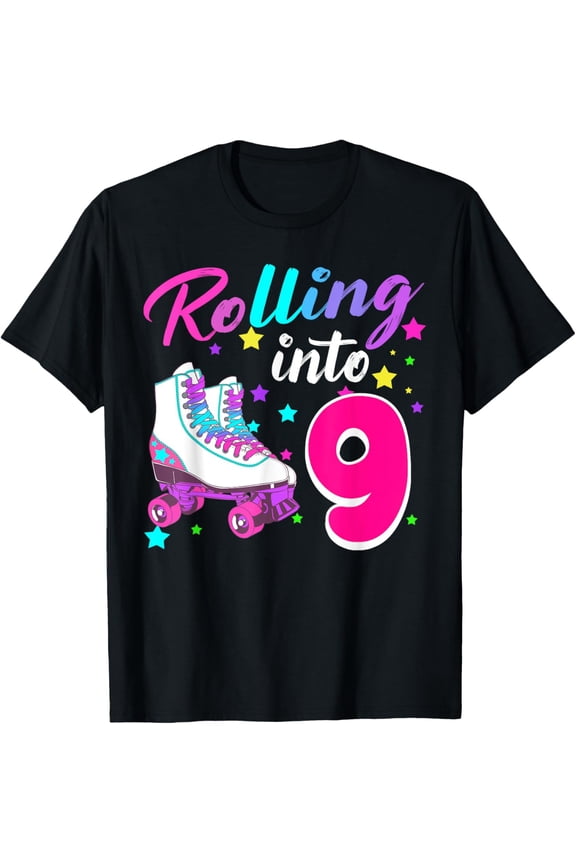 Rollin' into 9 Roller Skating Rink 9th Birthday Party Girls T-Shirt men and women can wear, black, white, gifts