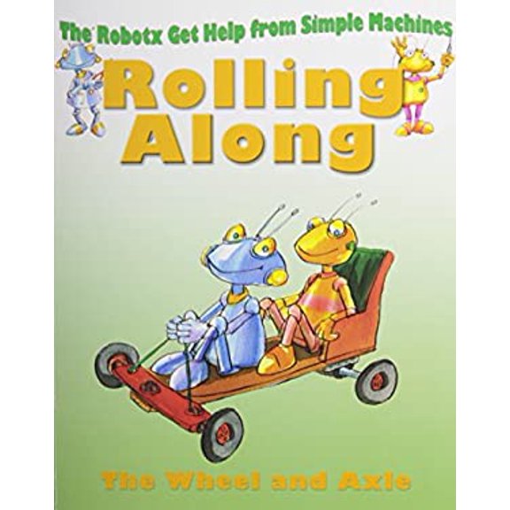 Pre-Owned Rolling Along : Wheels and Axles 9780778704188