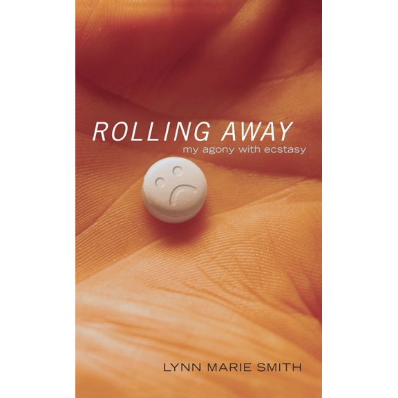 Rolling Away: My Agony with Ecstasy, (Paperback)