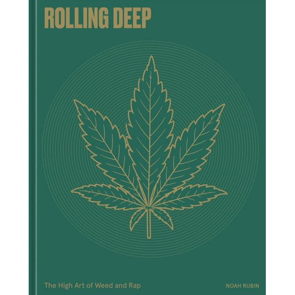 Rolling Deep: The High Art of Weed and Rap, (Hardcover)