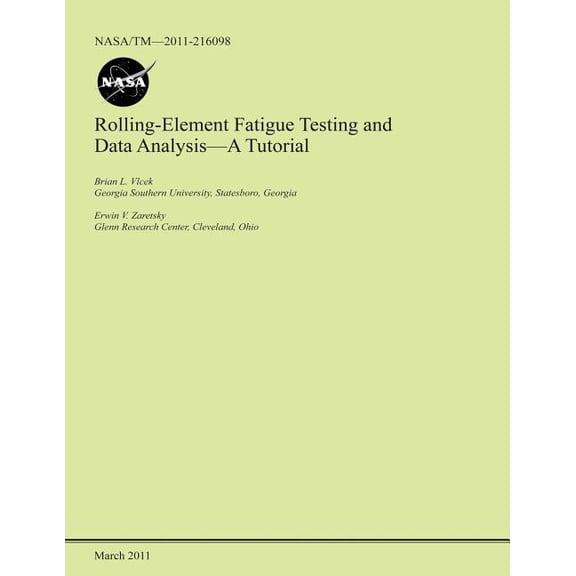 Rolling-Element Fatigue Testing and Data Analysis- A Tutorial (Paperback)