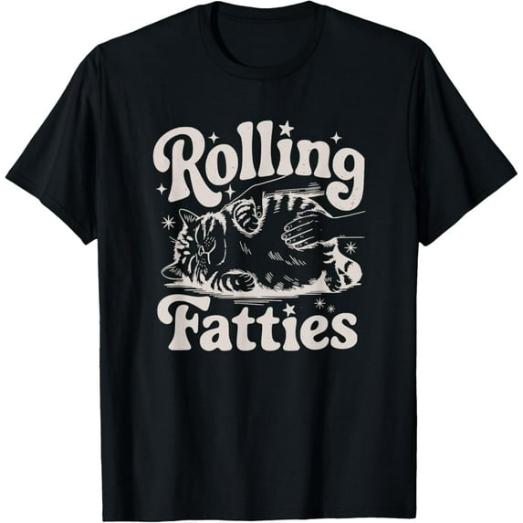 Rolling Fatties Cat Funny Cute Cat Lover Kitten Owner Kitty T-Shirt Tee