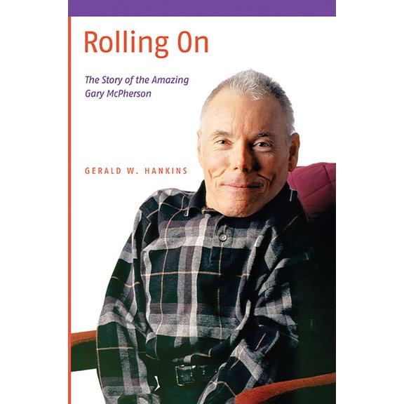 Rolling On : The Story of the Amazing Gary McPherson (Paperback)