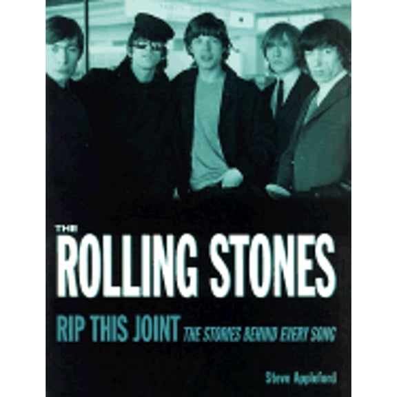 Pre-Owned Rolling Stones: Rip This Joint: The Stories Behind Every Song (Paperback) 1560252812 9781560252818