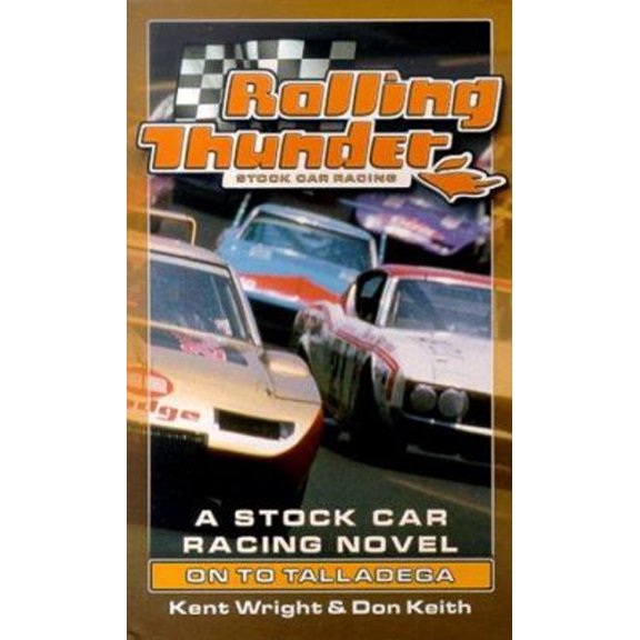 Pre-Owned Rolling Thunder Stock Car Racing: On to Talladega (Rolling Thunder) (Unknown) 0812575091 9780812575095
