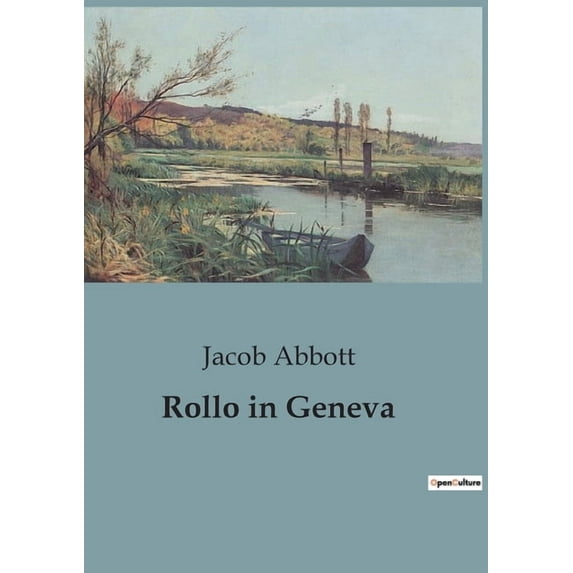 Rollo in Geneva: Exploring Geneva through the Eyes of a Young Traveler, (Paperback)