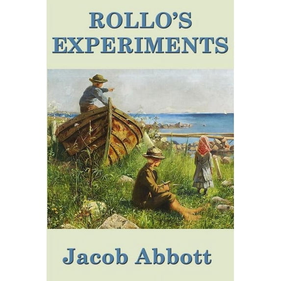 Rollo's Experiments: A Rollo Story of Science and Discovery, (Paperback)