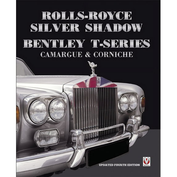 Rolls-Royce Silver Shadow/Bentley T-Series, Camargue & Corniche (Paperback)