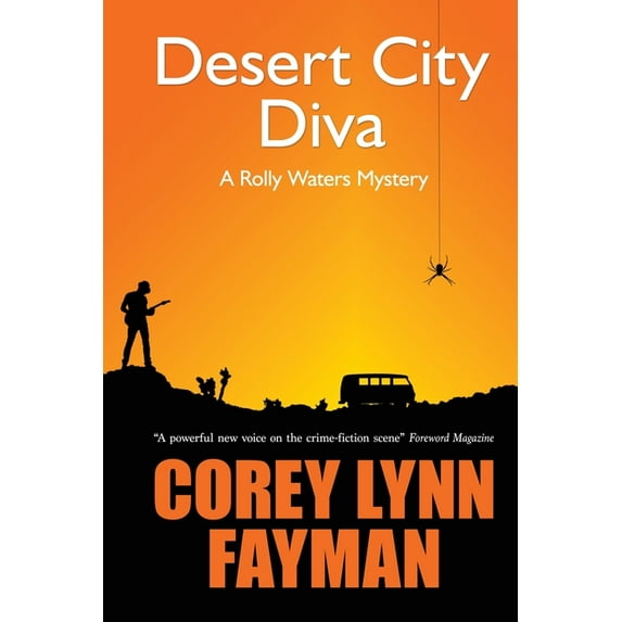 Rolly Waters Mystery Desert City Diva: A Rolly Waters Mystery, Book 3, (Paperback)