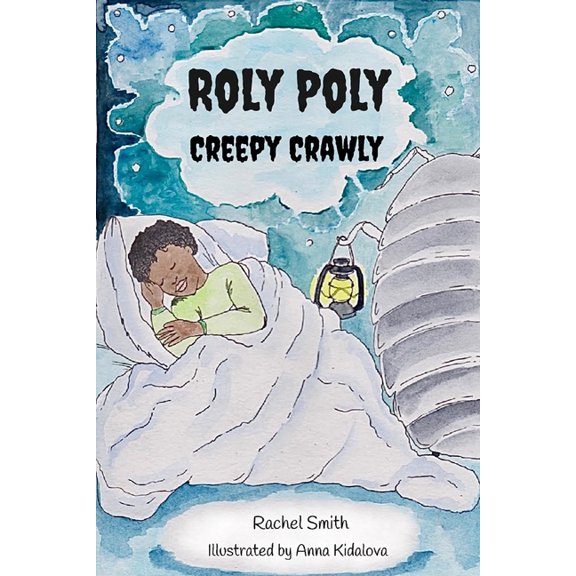 Roly Poly Creepy Crawly, (Paperback)