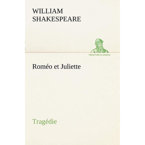 Roméo et Juliette Tragédie, (Paperback)