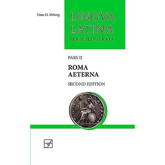 Pre-Owned Roma Aeterna: Second Edition, with Full Color Illustrations (Lingua Latina) (Latin Edition), 9781585108633, 1585108634, Paperback, Ørberg; Hans H.