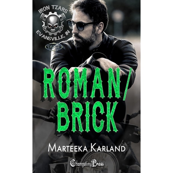 Iron Tzars MC Roman/Brick Duet: A Bones MC Romance, Book 2, (Paperback)