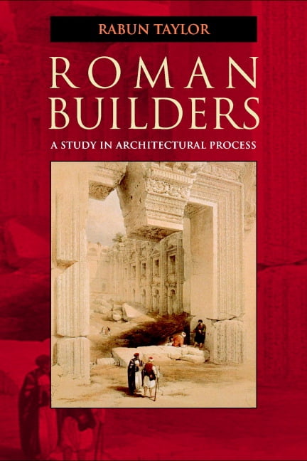 Roman Builders: A Study in Architectural Process, (Paperback) - Walmart.com