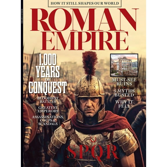 Roman Empire - 1,000 Years Of Conquest, Bloodiest Battles, Greatest Emperors, Assassinations, Coups Scandals, Must-See Ruins, 5 Myths Busted, Why It Fell, How It Still Shapes Our World More!