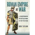thumbnail image 1 of Pre-Owned Roman Empire at War: A Compendium of Roman Battles from 31 B.C. to A.D. 565, 9781473869080, 1473869080, Hardcover,, 1 of 1