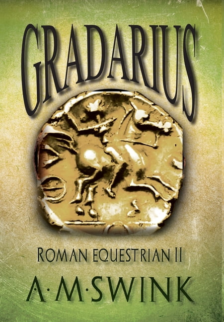 Roman Equestrian Gradarius: Roman Equestrian II, Book 2, (Hardcover)